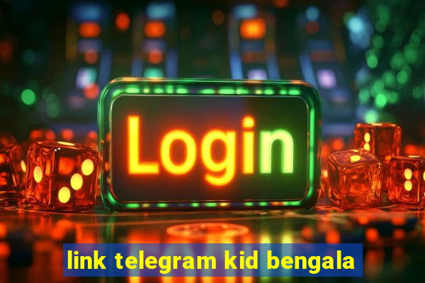 link telegram kid bengala